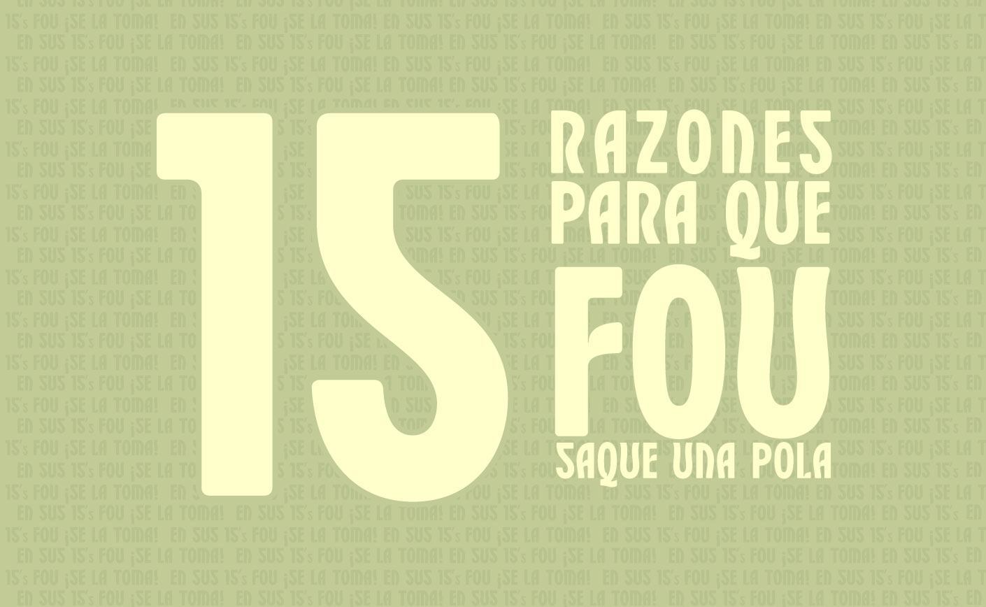 ¡15 de 15! Estás son las 15 razones que nos llevaron a sacar una Pola en nuestros 15 años